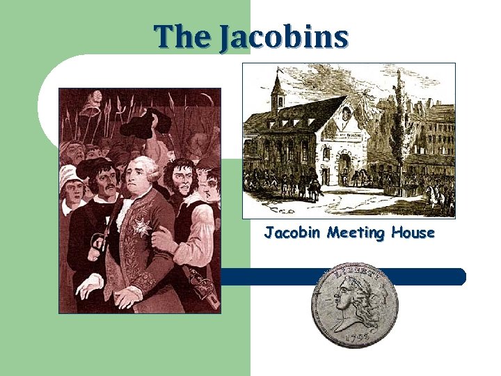 The Jacobins Jacobin Meeting House 