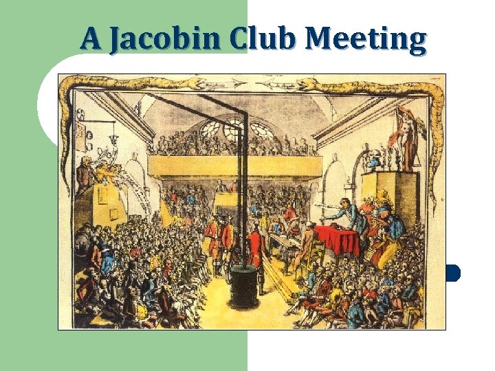 A Jacobin Club Meeting 