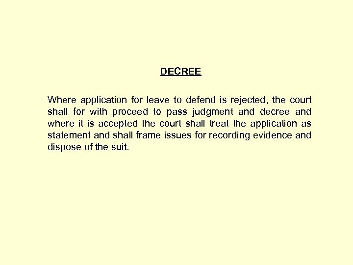 DECREE Where application for leave to defend is rejected, the court shall for with