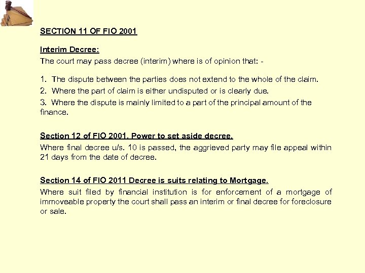 SECTION 11 OF FIO 2001 Interim Decree: The court may pass decree (interim) where