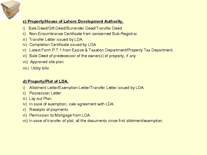 c) Property/House of Lahore Development Authority. i) Sale Deed/Gift Deed/Surrender Deed/Transfer Deed. ii) Non-Encumbrance