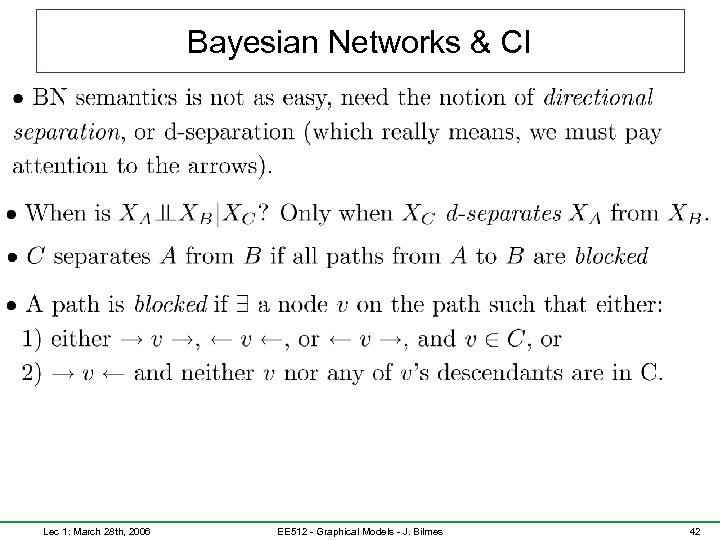 Bayesian Networks & CI Lec 1: March 28 th, 2006 EE 512 - Graphical