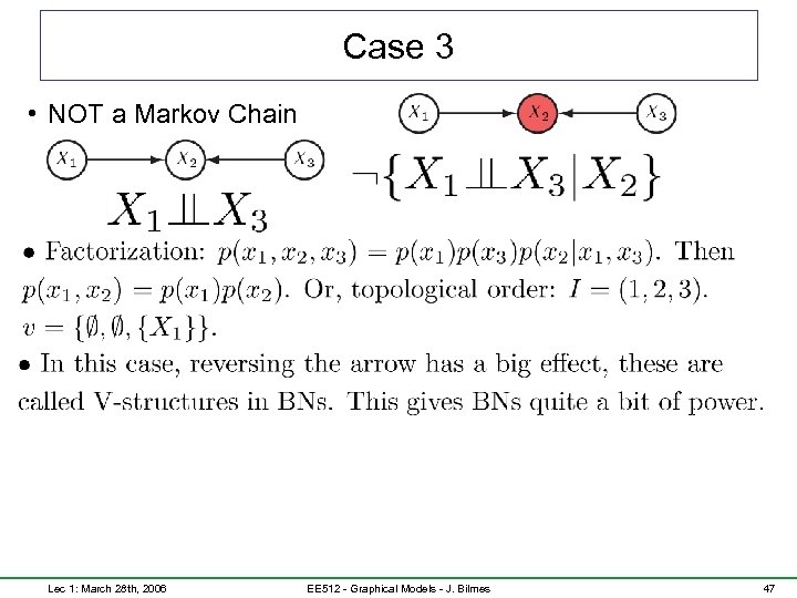 Case 3 • NOT a Markov Chain Lec 1: March 28 th, 2006 EE