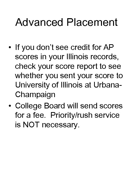 Advanced Placement • If you don’t see credit for AP scores in your Illinois