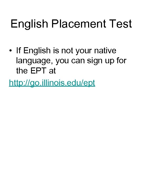 English Placement Test • If English is not your native language, you can sign
