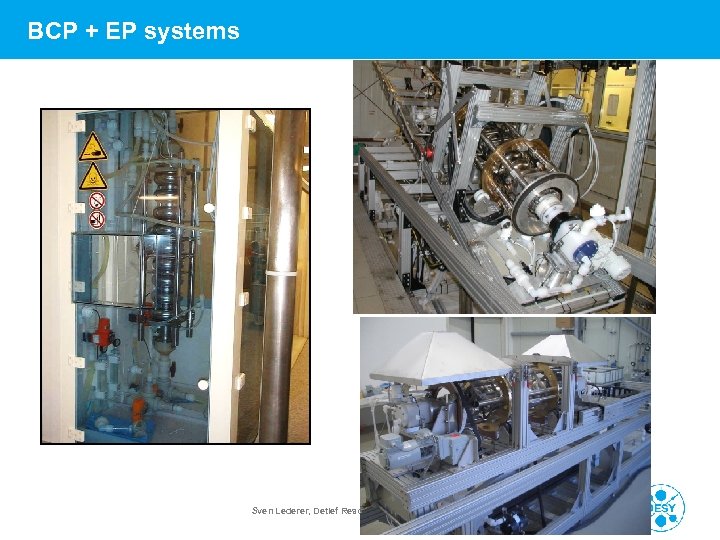 BCP + EP systems Sven Lederer, Detlef Reschke| Field emission in SRF cavities| Dec