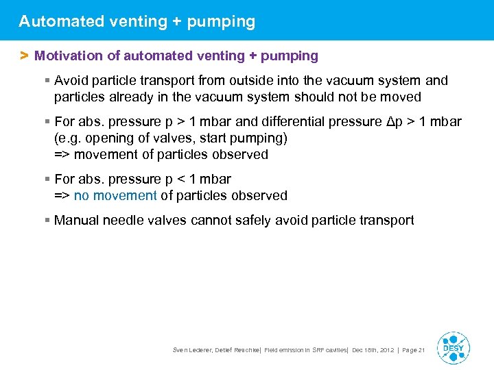 Automated venting + pumping > Motivation of automated venting + pumping § Avoid particle