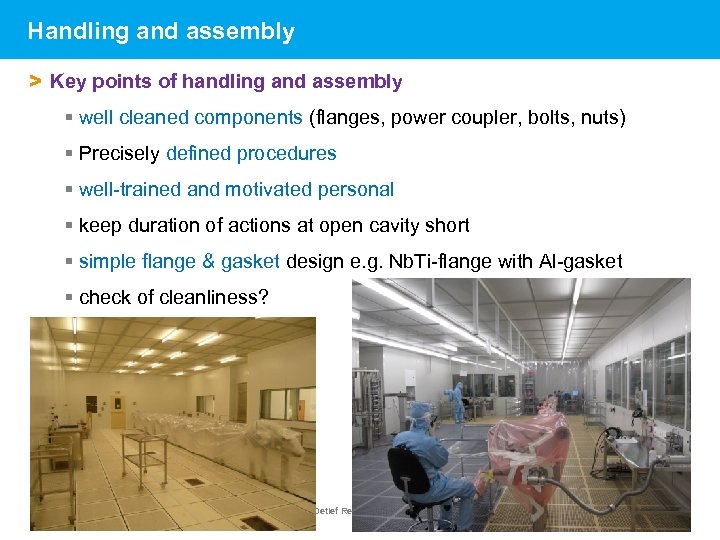 Handling and assembly > Key points of handling and assembly § well cleaned components