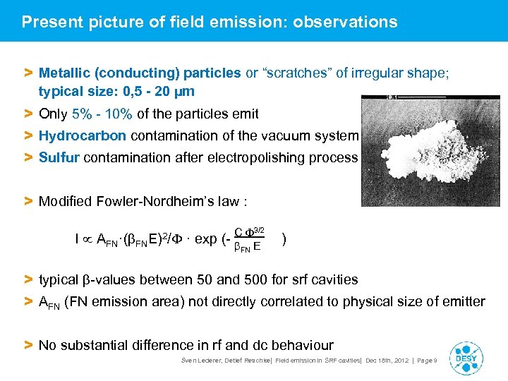 Present picture of field emission: observations > Metallic (conducting) particles or “scratches” of irregular