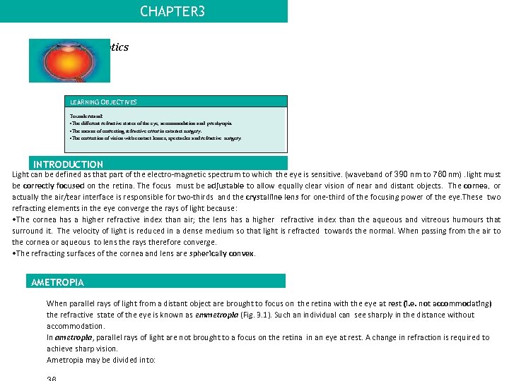 CHAPTER 3 Clinical optics LEARNING OBJECTIVES To understand: • The different refractive states of