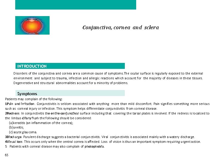 CHAPTER 7 Conjunctiva, cornea and sclera INTRODUCTION Disorders of the conjunctiva and cornea are