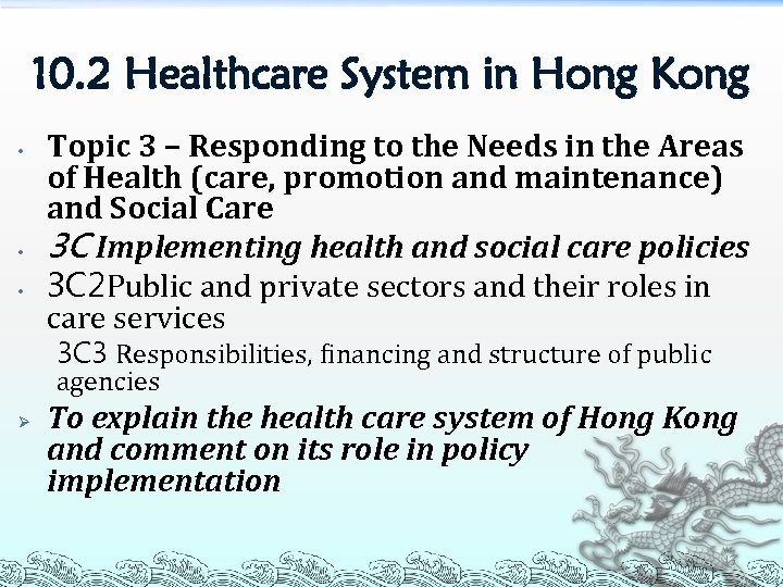 10. 2 Healthcare System in Hong Kong • • • Topic 3 – Responding