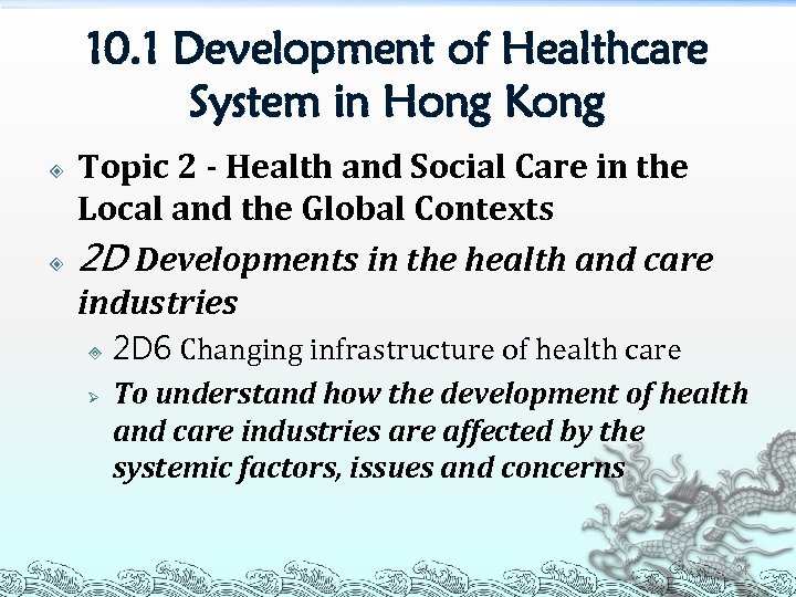 10. 1 Development of Healthcare System in Hong Kong Topic 2 - Health and