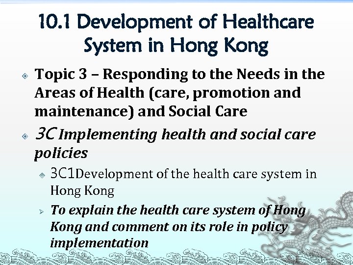 10. 1 Development of Healthcare System in Hong Kong Topic 3 – Responding to