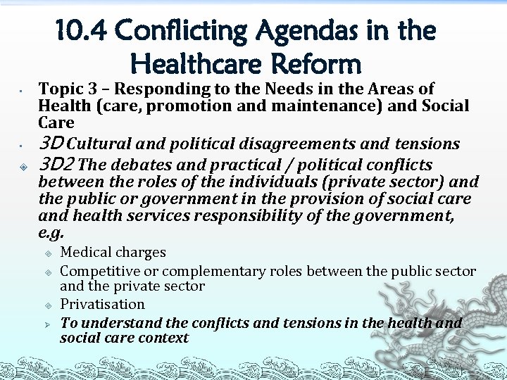 10. 4 Conflicting Agendas in the Healthcare Reform • • Topic 3 – Responding