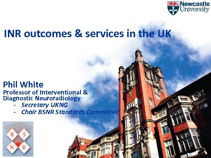 Slide 1 INR outcomes & services in the UK Phil White Professor of Interventional