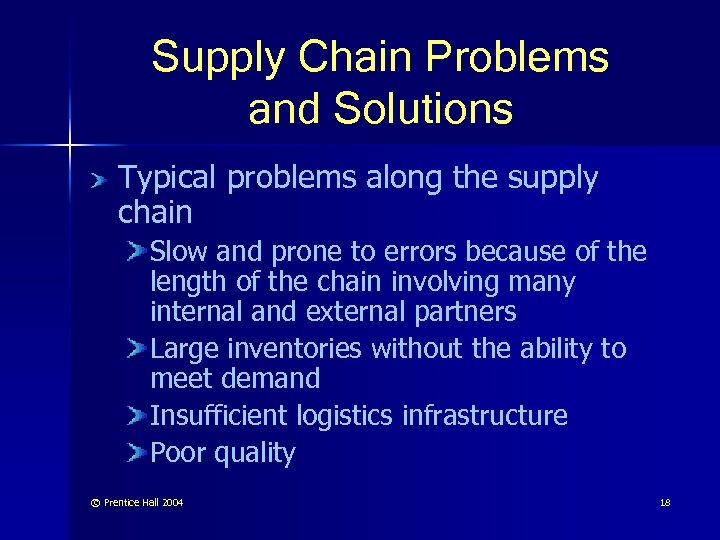 Supply Chain Problems and Solutions Typical problems along the supply chain Slow and prone