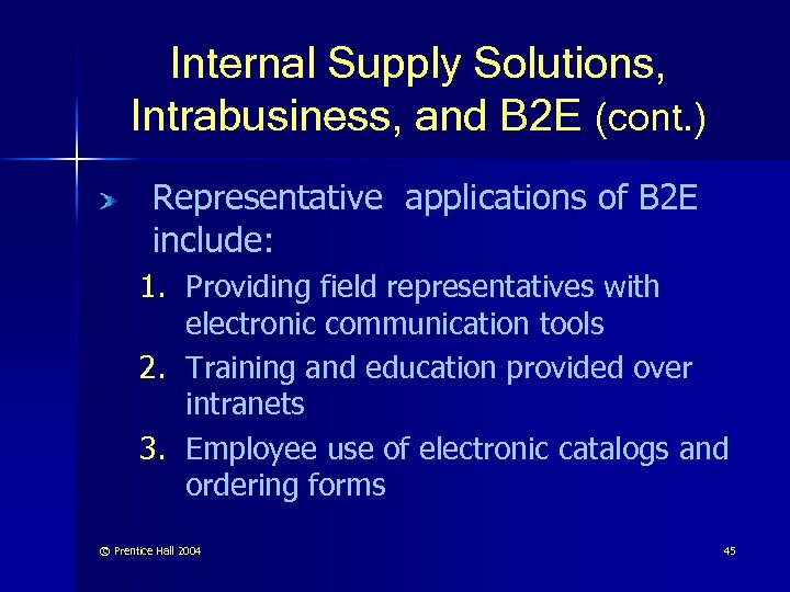 Internal Supply Solutions, Intrabusiness, and B 2 E (cont. ) Representative applications of B