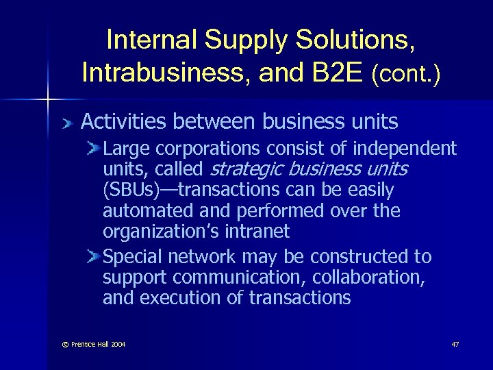 Internal Supply Solutions, Intrabusiness, and B 2 E (cont. ) Activities between business units