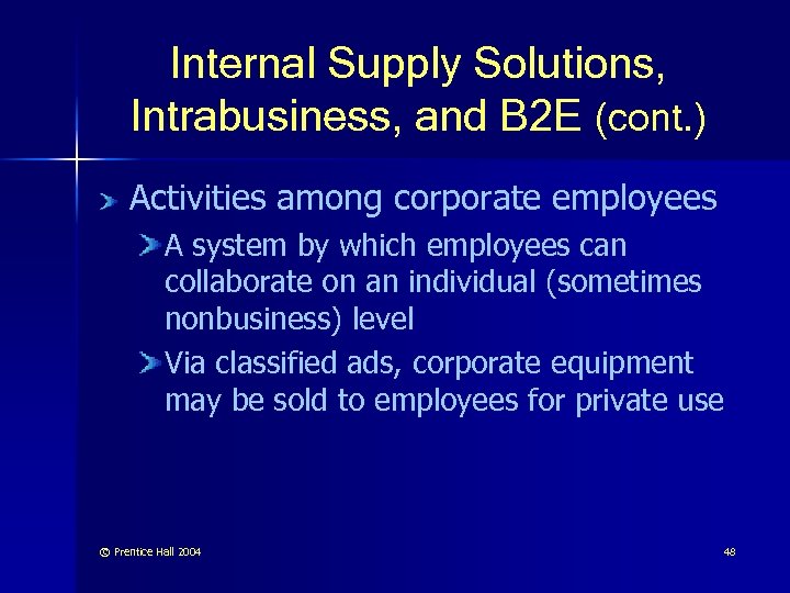 Internal Supply Solutions, Intrabusiness, and B 2 E (cont. ) Activities among corporate employees