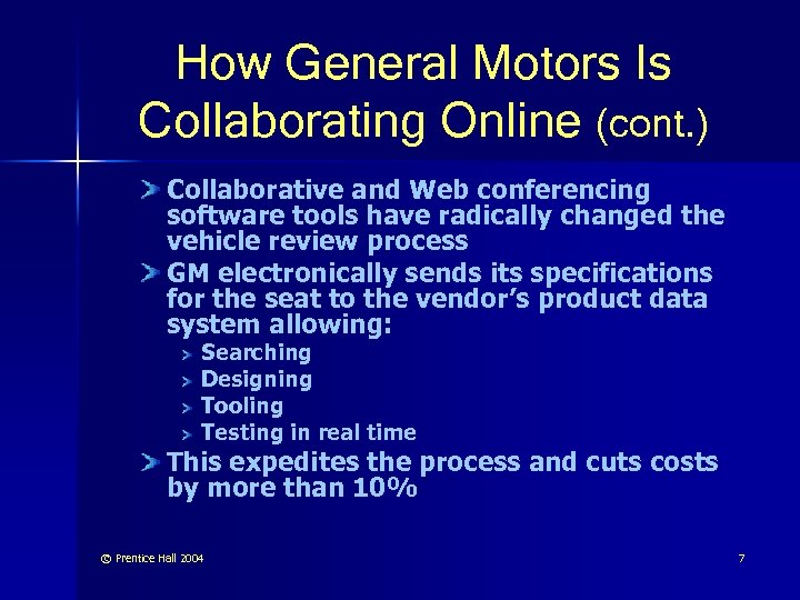 How General Motors Is Collaborating Online (cont. ) Collaborative and Web conferencing software tools