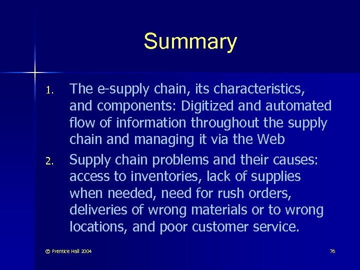 Summary 1. 2. The e-supply chain, its characteristics, and components: Digitized and automated flow