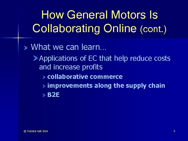 How General Motors Is Collaborating Online (cont. ) What we can learn… Applications of