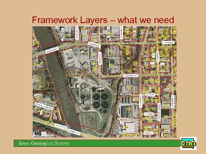Framework Layers – what we need Iowa Geological Survey 