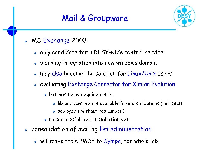Mail & Groupware MS Exchange 2003 only candidate for a DESY-wide central service planning