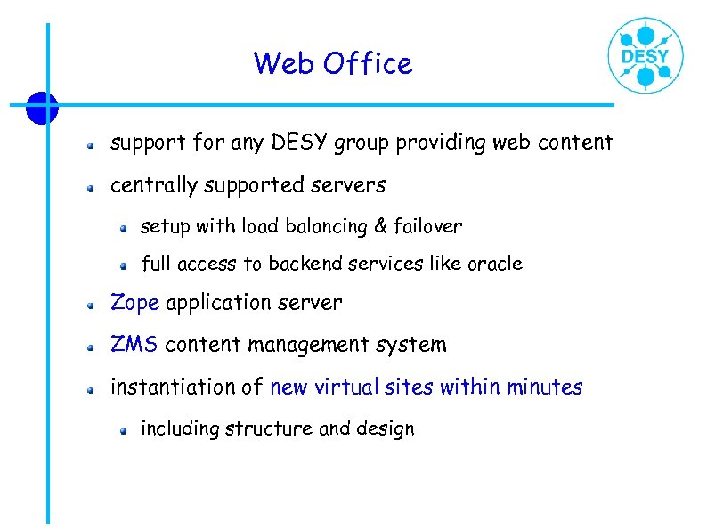 Web Office support for any DESY group providing web content centrally supported servers setup