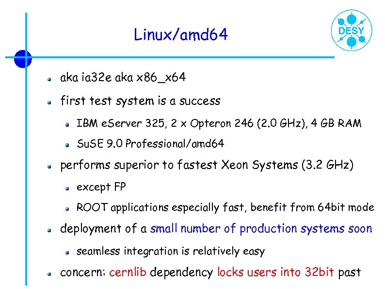 Linux/amd 64 aka ia 32 e aka x 86_x 64 first test system is