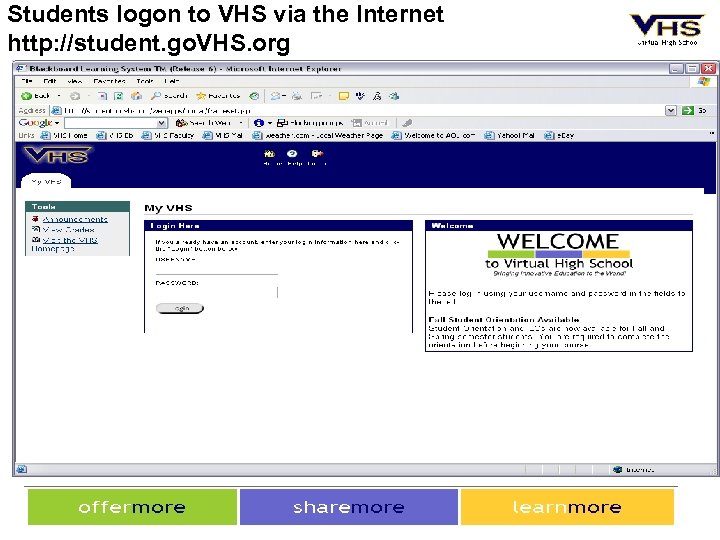 Students logon to VHS via the Internet http: //student. go. VHS. org 3/18/2018 14