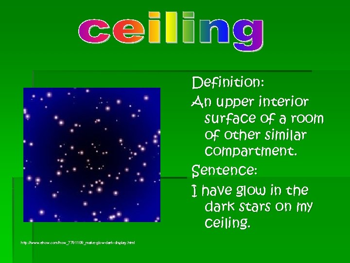 Definition: An upper interior surface of a room of other similar compartment. Sentence: I