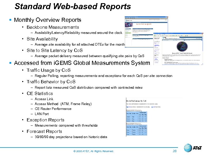 Standard Web-based Reports § Monthly Overview Reports • Backbone Measurements – Availability/Latency/Reliability measured around