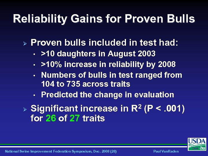 Reliability Gains for Proven Bulls Ø Proven bulls included in test had: • •