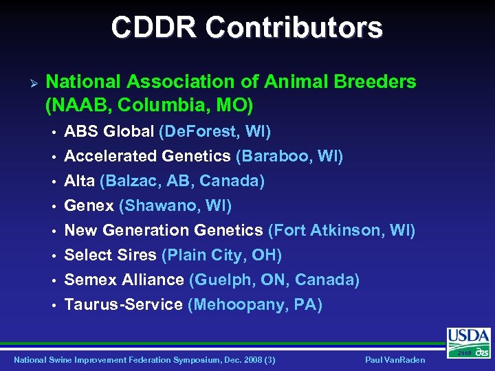CDDR Contributors Ø National Association of Animal Breeders (NAAB, Columbia, MO) • ABS Global