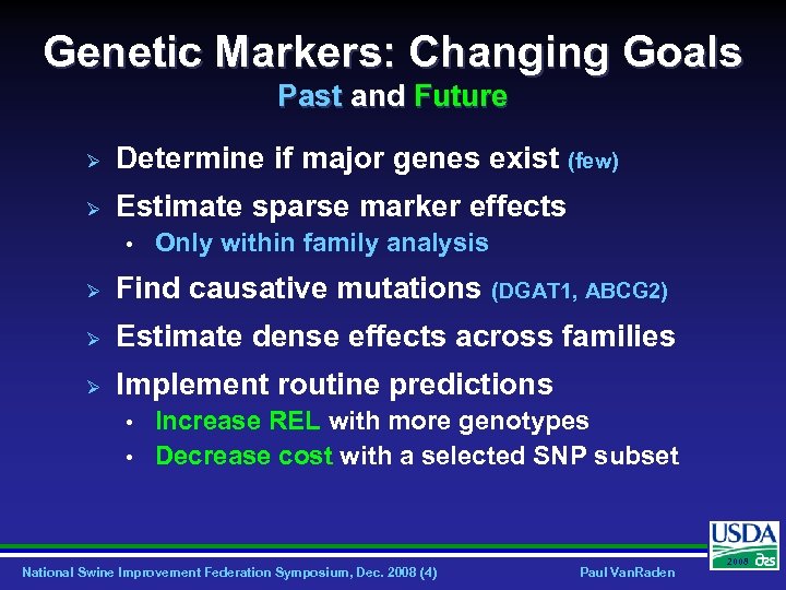 Genetic Markers: Changing Goals Past and Future Ø Determine if major genes exist (few)