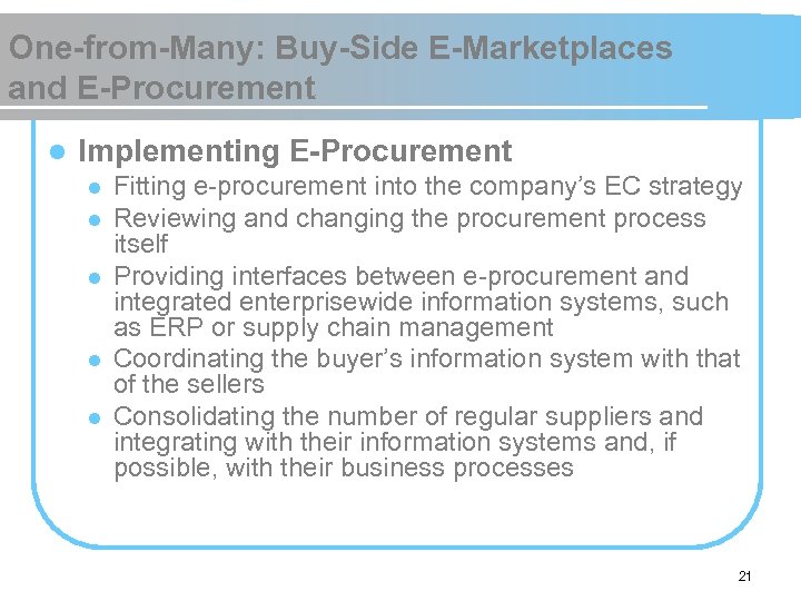 One-from-Many: Buy-Side E-Marketplaces and E-Procurement l Implementing E-Procurement l l l Fitting e-procurement into