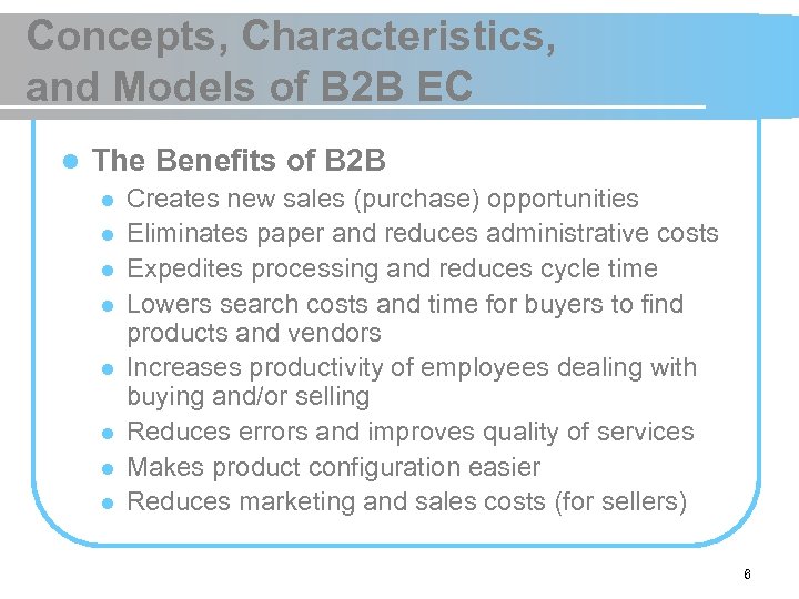 Concepts, Characteristics, and Models of B 2 B EC l The Benefits of B