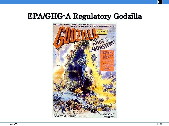 EPA/GHG-A Regulatory Godzilla July 2008 [▪ 10 ] 