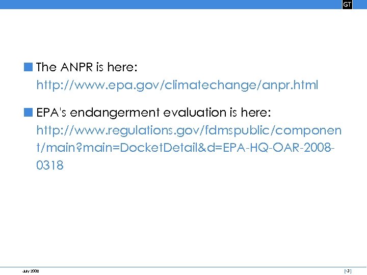 ■ The ANPR is here: http: //www. epa. gov/climatechange/anpr. html ■ EPA's endangerment evaluation