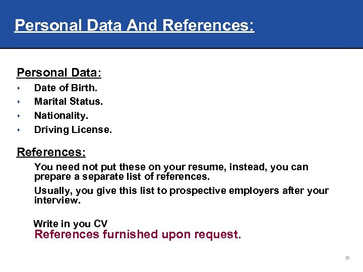 Personal Data And References: Personal Data: s s Date of Birth. Marital Status. Nationality.