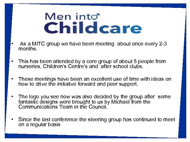  • As a MITC group we have been meeting about once every 2