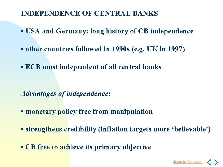 INDEPENDENCE OF CENTRAL BANKS • USA and Germany: long history of CB independence •