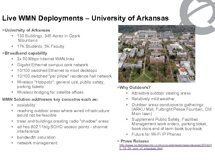 Live WMN Deployments – University of Arkansas >University of Arkansas • 130 Buildings, 345