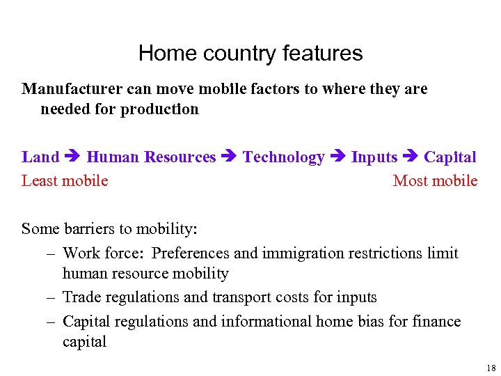 Home country features Manufacturer can move mobile factors to where they are needed for