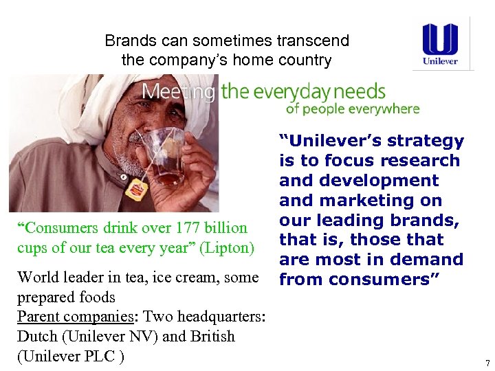 Brands can sometimes transcend the company’s home country “Consumers drink over 177 billion cups