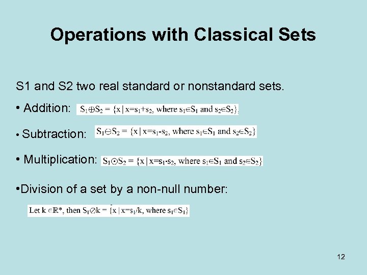 Operations with Classical Sets S 1 and S 2 two real standard or nonstandard