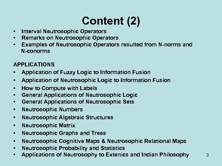 Content (2) • Interval Neutrosophic Operators • Remarks on Neutrosophic Operators • Examples of