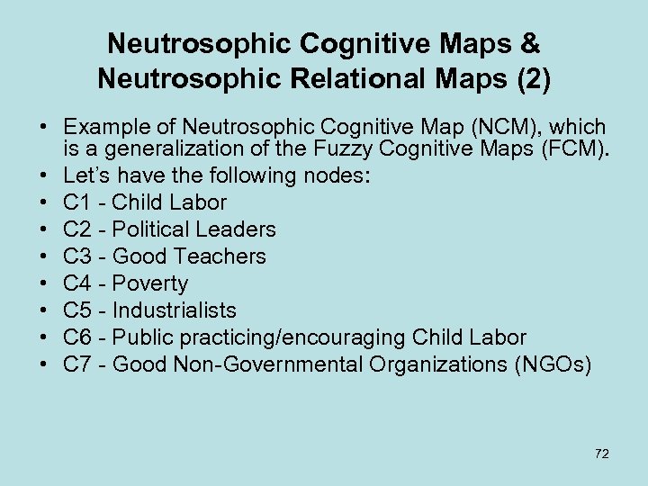 Neutrosophic Cognitive Maps & Neutrosophic Relational Maps (2) • Example of Neutrosophic Cognitive Map